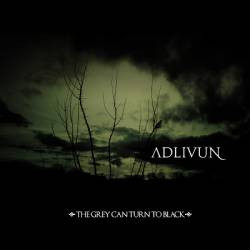 Adlivun : The Grey Can Turn to Black
